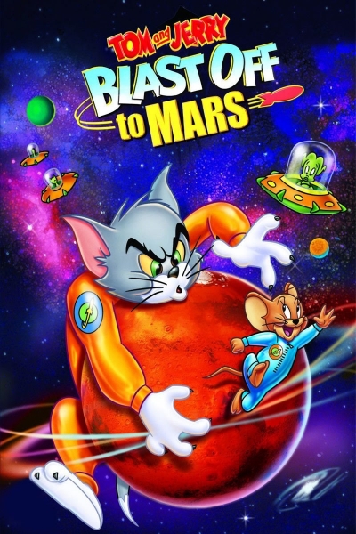 Tomas ir Džeris Marse (Tom & Jerry: Blast Off to Mars)